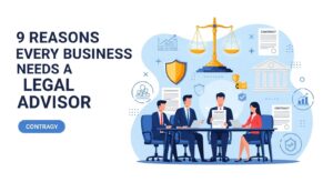 9 Reasons Every Business Needs a Legal Advisor